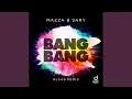 Download Lagu Bang Bang (Klaas Remix)