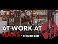 Inside the Factory - At Work At Haas December 2021