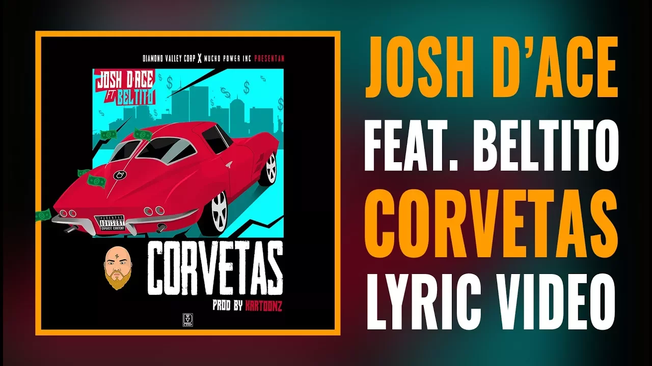 ✎🎥 Corvetas (Ft. Beltito) [Lyric Video] - Josh D'Ace