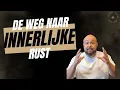 Download Lagu Dit Is De Weg Naar Innerlijke Rust (5/5)