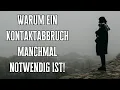 Lagu Verdränge es nicht! Warum ein Kontaktabbruch zur Familie manchmal notwendig ist!