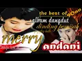 Lagu merry andani dinding pemisah full album dangdut terbaik 90an