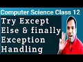 Try except and finally in python Catching exception in python Computer Science Class 12