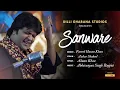 Lagu Sanware | Fareed Hasan Khan | Cover Song |