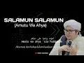 Download Lagu SALAMUN SALAMUN (Amutu Wa Ahya) - Ustadz H.Ilham Humaidi - lirik dan terjemahan