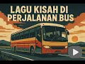 Download Lagu Lagu Lagu Kisah Perjalanan Di Bus (Full Bass)