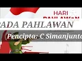 PADA PAHLAWAN, Pencipta: C Simanjuntak ( Lirik Lagu )