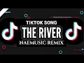 Download Lagu DJ THE RIVER TIKTOK SONG DJ VIRAL 2021
