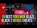 10 Best Pokemon Blaze Black 2 Redux Cheats for 2023