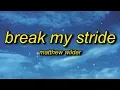 Download Lagu Matthew Wilder - Break My Stride (Lyrics)