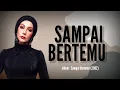 Download Lagu Sampai Bertemu | Erra Fazira lirik