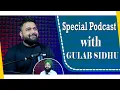 Download Lagu Special Podcast with Gulab Sidhu | SP 05 | Punjabi Podcast |