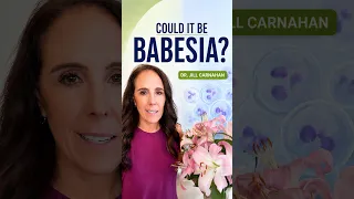 🎙️ Babesiosis Symptoms You Shouldn’t Ignore | Dr. Jill Carnahan