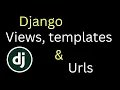 Django Views Templates URLs Explained Django Blog Tutorial