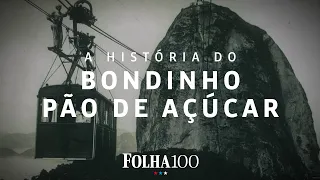 Bondinho Pão de Açúcar: um século no céu do Rio  | Histórias Centenárias Ep.07