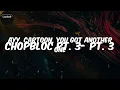 ChopBloc Pt. 3- Pt. 3 (lyrics) - BlocBoy JB