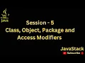 Session 5 - Class Object Package and Access Modifiers with sample programs