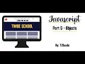 Part 6 Javascript Objects