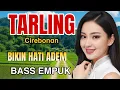 Download Lagu TARLING CIREBONAN BIKIN ADEM ATI DAN BASS NYA EMPUK SEKALI
