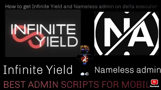 How to get Infinite Yield and Nameless admin on delta executor mobile in 2026