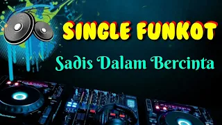 Download Sadis Dalam Bercinta • Indo 86™ Dodox • Single Funkot MP3