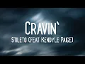 Download Lagu Stileto - Cravin' (feat Kendyle Paige)