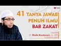 Lagu 41 TANYA JAWAB PENUH ILMU BAB ZAKAT | Ustadz Khalid Basalamah Hafidzahullah