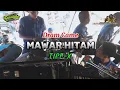 Download Lagu MAWAR HITAM (Tipe-X Band) Voc. DEBBY CANTIKA || PUTRA NAFITA CAYA ft D'JUNIORS TEAM
