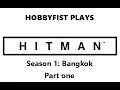 HITMAN - Hobbyfist Plays