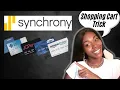 Does the shopping cart trick work with Synchrony Bank Rickita