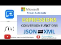 Microsoft Power Automate Tutorials Module 37 Expressions - JSON and XML Conversion Function