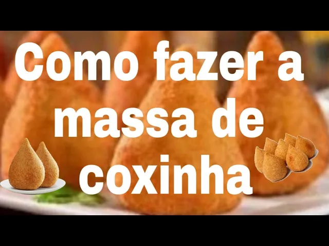 COMO FAZER A MASSA DE COXINHA