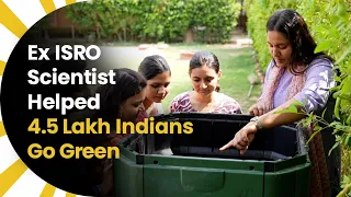Ex ISRO Scientist Helped 4.5 Lakh Indians Go Green thumbnail