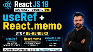 React JS 19 Advanced Tutorial useRef React memo Uncontrolled Components