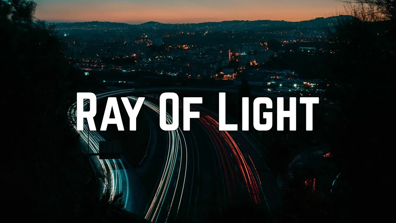 Madonna - Ray Of Light (Lyrics) Madonna - Ray Of Light (Lyrics)