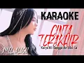 KARAOKE - CINTA TERAKHIR / AMEL ALIGH