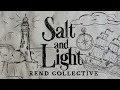 Rend Collective - Salt And Light (Offical Audio)