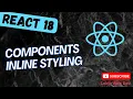 116 Styling the React Components using Inline Styling in React - react18