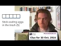 Minute Cryptic Clue for 10 Oct 2024 Stick cooling eggs in the trash 5