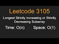 Longest Strictly Increasing or Strictly Decreasing Subarray - Leetcode 3105