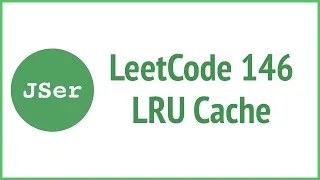 LeetCode 146 LRU Cache JavaScript Algorithm