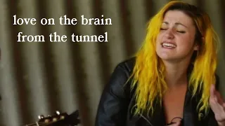Download love on the brain - rihanna (live cover from the tunnel) MP3