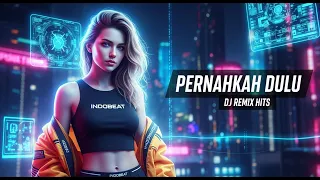 pernahkah dulu dj breakbeat remix cover pop indonesia 