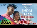 Download Lagu Nee Indri Naan (NIN) - Vivasvan \u0026 Vishahk (Official Lyric Video)