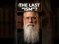 The Last Ism People Still Tolerate