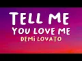 Demi Lovato - Tell Me You Love Me (Lyrics)
