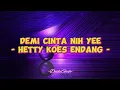 Lagu Hetty Koes Endang - Demi Cinta Nih Yee (Lirik Lagu)