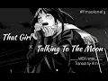 Download Lagu [Lyrics] That girl x Talking to the moon - 4AGX Remix || Hot Tiktok