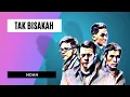TAK BISAKAH - (Lirik)