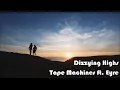 Download Lagu Tape Machines ft. Eyre - Dizzying Highs